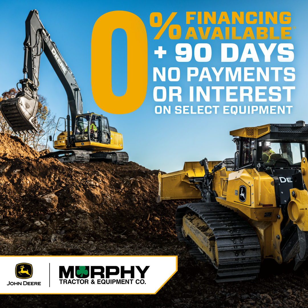 0% Financing and 90 Days No Payments or Interest on John Deere Construction Equipment